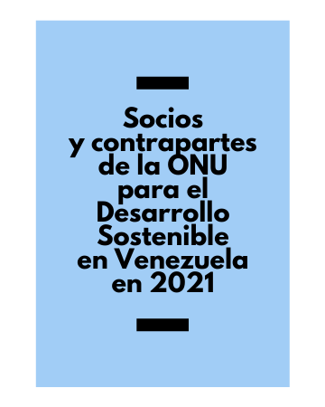 Socios y contrapartes de la ONU para el Desarrollo Sostenible en Venezuela en 2021