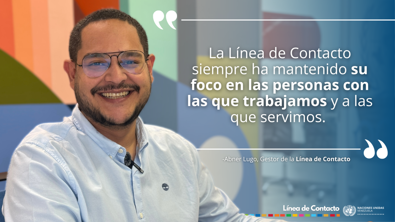 Abner Lugo, Oficial de la Línea de Contacto, con una frase sobre el proyecto